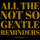 All The Not So Gentle Reminders - Vinyl LP