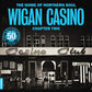 The Home Of Northern Soul - Wigan Casino Chapter 2 - Vinyl LP