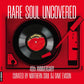 Rare Soul Uncovered - 40th Anniversary Edition - Vinyl LP