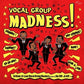 Vocal Group Madness: 14 Bam-A-Lam Vocal Group Rockers From The '50s And '60s - Vinyl LP