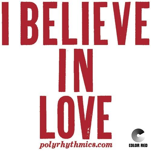 I Believe In Love - Limited Edition 7-Inch Single