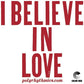 I Believe In Love - Limited Edition 7-Inch Single