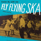 Fly Flying Ska - Vinyl LP