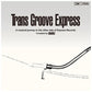 Trans Groove Express A Musical Journey To The Other Side Of Express Records Selected By Muro - Vinyl LP