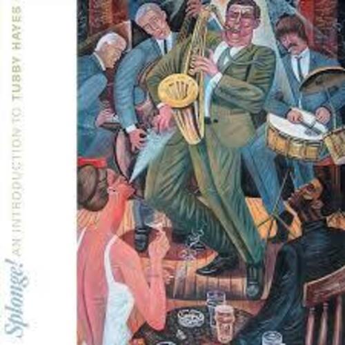 Splonge: An Introduction To Tubby Hayes - Vinyl LP