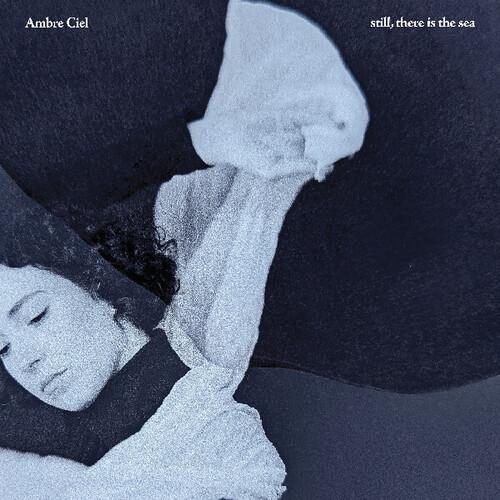 Still, There Is The Sea - Vinyl LP