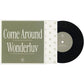 Come Around / Wonderluv - Limited Edition 7-Inch Single