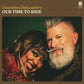 Our Time to Ride - Vinyl LP 140 Gram