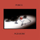 Pleasure - Vinyl LP (Green)