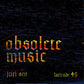 Obsolete Music - Vinyl LP