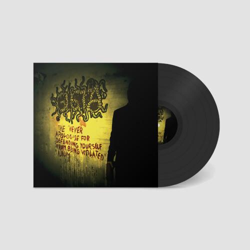 Never Apologise For Defending Yourself From Being - Vinyl LP