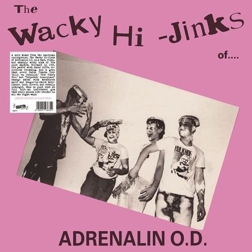 The Wacky Hi-Jinks Of Adrenalin O.D. - Vinyl LP