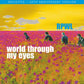 World Through My Eyes - Revisited - Anniversary Edition Vinyl LP