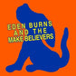 Eden Burns And The Makebelievers - Vinyl LP