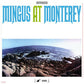 Mingus At Monterey - Vinyl LP