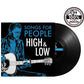 Songs for People High & Low - Vinyl LP
