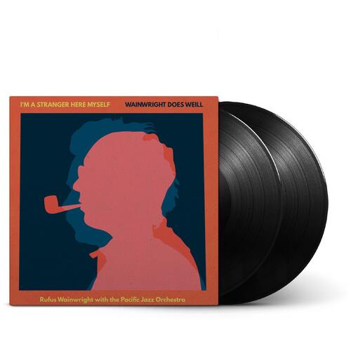 I'm A Stranger Here Myself: Wainwright Does Weill - Rufus Wainwright With The Pacific Jazz Orchestra - Vinyl LP