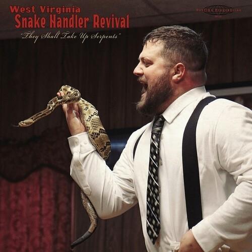 West Virginia Snake Handler Revival They Shall Take Up Serpents - Vinyl LP