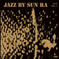 Jazz By Sun Ra - Limited 180-Gram Vinyl with Bonus Track - Limited Edition Vinyl LP 180 Gram