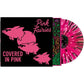 Covered In Pink - Limited Edition Vinyl LP (Pink/White/Black)