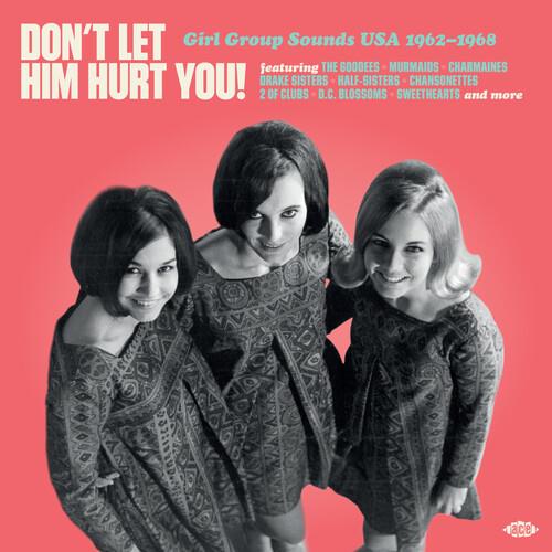 Don't Let Him Hurt You! Girl Group Sounds USA 1962-1968 / Various - Vinyl LP