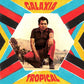 Galaxia Tropical - Vinyl LP 180 Gram