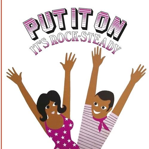 Put It On It's Rock-Steady - Vinyl LP
