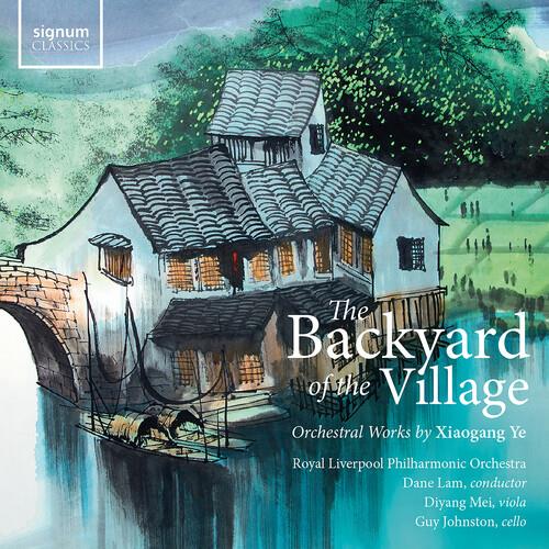 The Backyard of the Village – Orchestral works by Xiaogang Ye - Vinyl LP