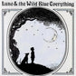 Luna & the Wild Blue Everything (10th Anniversary) - Anniversary Edition Vinyl LP