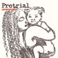Pretrial (Let Her Go Home - Limited Edition Vinyl LP 140 Gram