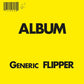 Generic Flipper - Yellow - Limited Edition Vinyl LP (Yellow)