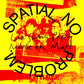 Spatial, No Problem. - Vinyl LP - PRE-ORDER
