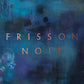 Frisson Noir - Limited Edition Vinyl LP (Purple)