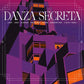Danza Secreta: Lost And Hidden Grooves From Argentina (1970-1980) - Vinyl LP